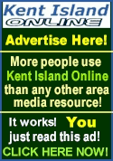 Kent Island Online reaches local and visitors better than any other resource!  Advertise here and increase 
your business - Click Here for more info!