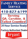 Family Heating Service - 24 Hour 
Service Ready...Serving QA, Caroline, And Talbot Counties!