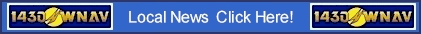 Local News Updated Daily By Your Hometown Station - 1430 WNAV - CLICK HERE!